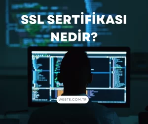 SSL Sertifikası Nedir?