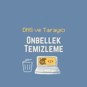 Önbellek Temizleme